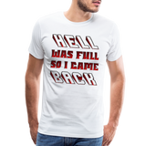 Hell Was Full So I Came Back Shirt, Hell Was Full Shirt, So I Came Back Shirt, Adult Humor, Hell SVG, Hell T-Shirt, Insult Shirt, Funny Shirt, Funny Sayings, Gift For Him, Gift For Her - white