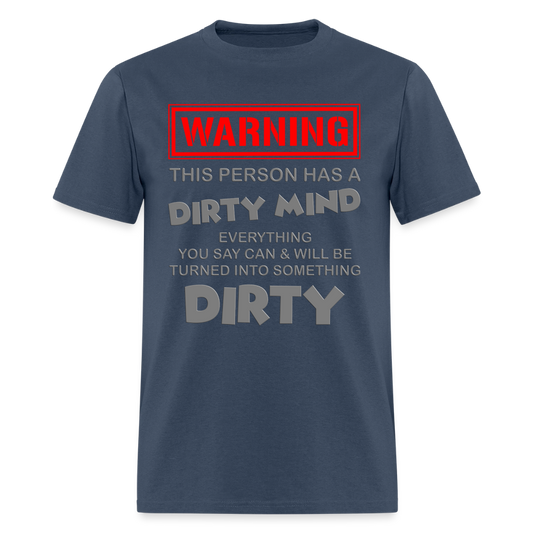 Warning Shirt, This Person Has A Dirty Mind, Adult Humor Shirt, The shocker symbol t-shirt, Inappropriate adult sexual humor, Funny Saying, Funny Phrase, Sarcastic Shirt, -  blue dusk