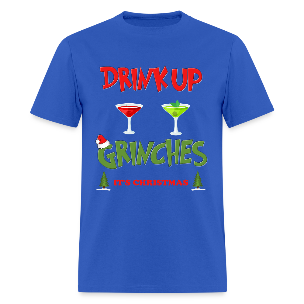 Drink Up Grinches Shirt, Christmas Gifts, Holiday Party, Funny Christmas Shirt, Family Christmas Shirts, Funny Holiday, What Up Grinches Tee, It's Christmas Shirt - royal blue