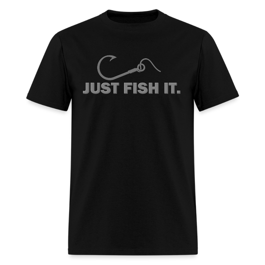 Funny Fishing Shirt, Just Fish It Shirt, Gift For Fisherman, Fishing Shirt, Fishing Gifts, Gift For Dad, Fisherman T shirt - black