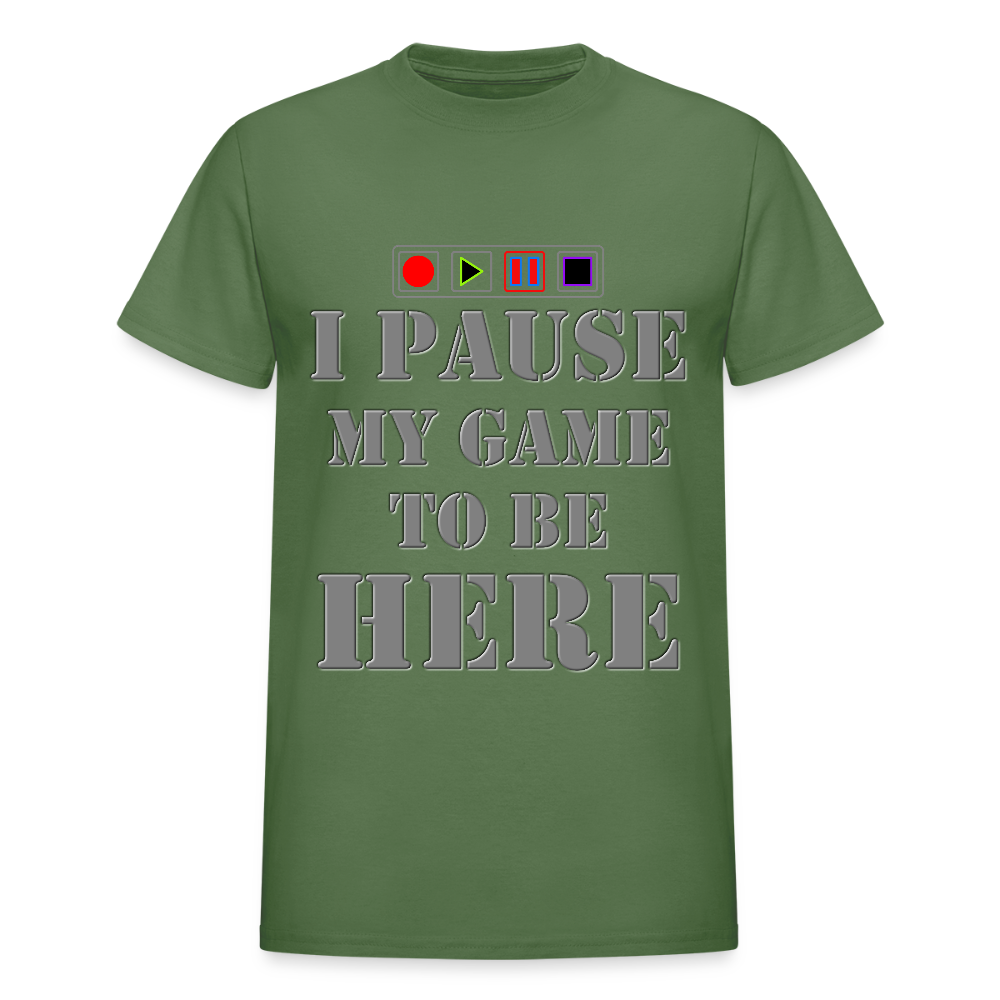 I paused my Game to Be Here Shirt, Gamer Shirt, Christmas Valentines Gift, Gamer Gift, Funny Gaming Shirt, Brothers Gift - military green