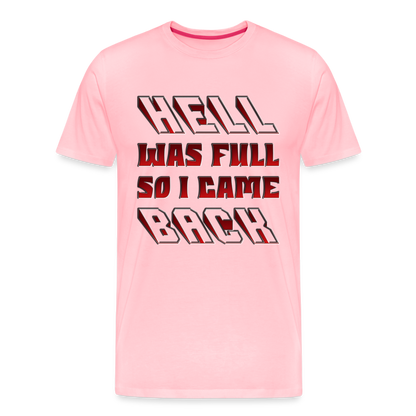 Hell Was Full So I Came Back Shirt, Hell Was Full Shirt, So I Came Back Shirt, Adult Humor, Hell SVG, Hell T-Shirt, Insult Shirt, Funny Shirt, Funny Sayings, Gift For Him, Gift For Her - pink