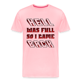 Hell Was Full So I Came Back Shirt, Hell Was Full Shirt, So I Came Back Shirt, Adult Humor, Hell SVG, Hell T-Shirt, Insult Shirt, Funny Shirt, Funny Sayings, Gift For Him, Gift For Her - pink