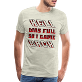 Hell Was Full So I Came Back Shirt, Hell Was Full Shirt, So I Came Back Shirt, Adult Humor, Hell SVG, Hell T-Shirt, Insult Shirt, Funny Shirt, Funny Sayings, Gift For Him, Gift For Her - heather oatmeal