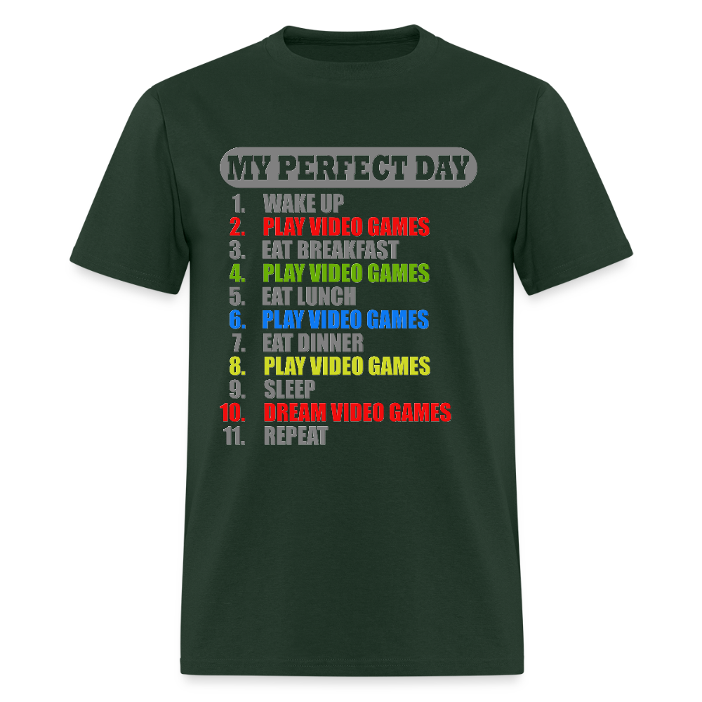 My Perfect Day Video Games Shirt, Gaming Shirt, My Perfect Day T-Shirt, Funny Cool Gamer Shirt, Geek Nerd Shirt - forest green