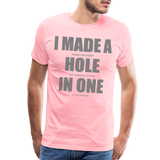 I Made a Hole In One Shirt, Hole In One, Golf Shirt, Gift For Him, Gift For Dad, Gift For Her, Birthday Golf Gift, Gifts For Friends, Gift For Husband, Golf Gift For Men - pink