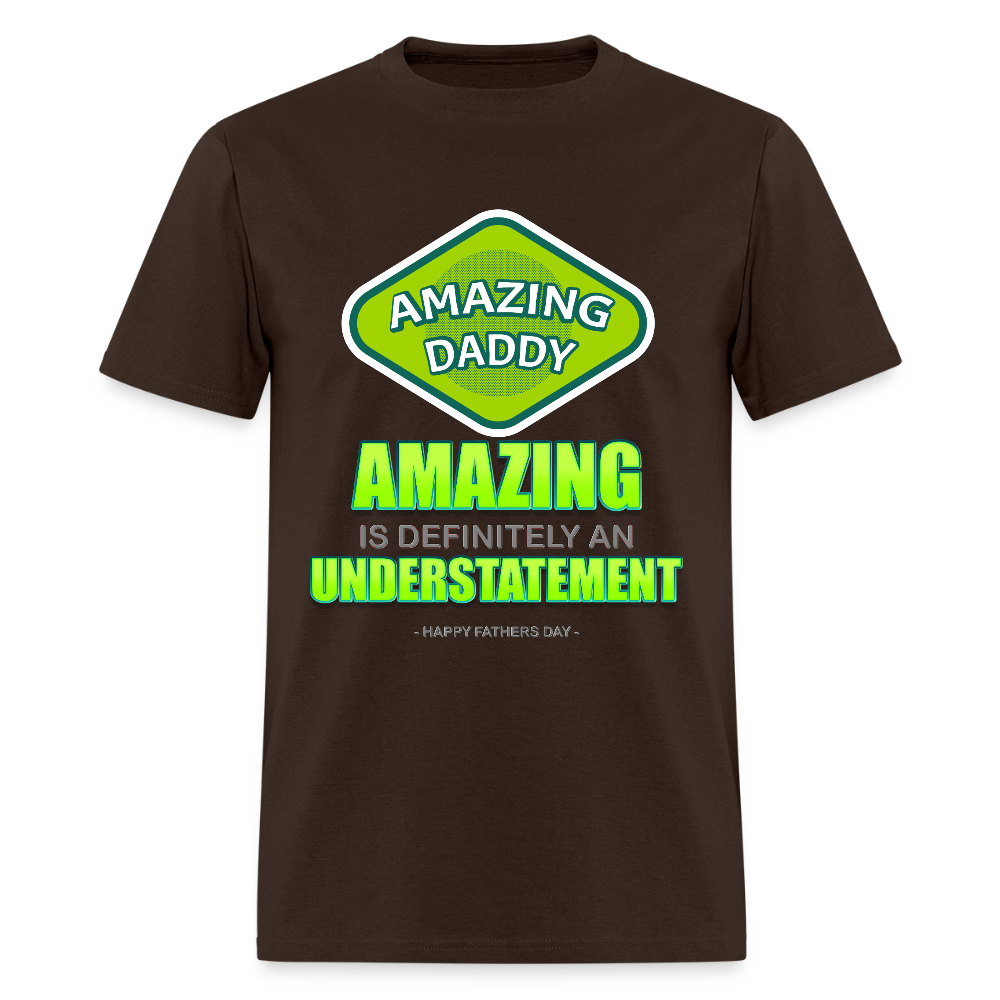 Amazing Daddy Shirt, Father's Day Gift, For Him, Amazing Is Definitely An Understatement T Shirt, Best Dad Ever, Funny Gift, fathers day Dad Shirt, Birthday For Father, Christmas Gift - brown