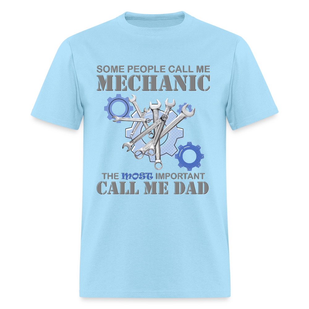 Gift For Mechanic Dad Shirt, Some People Call Me A Mechanic The Most Important Call Me Dad, Father's Day Gift For Car Lover, Funny Dad Gift - powder blue