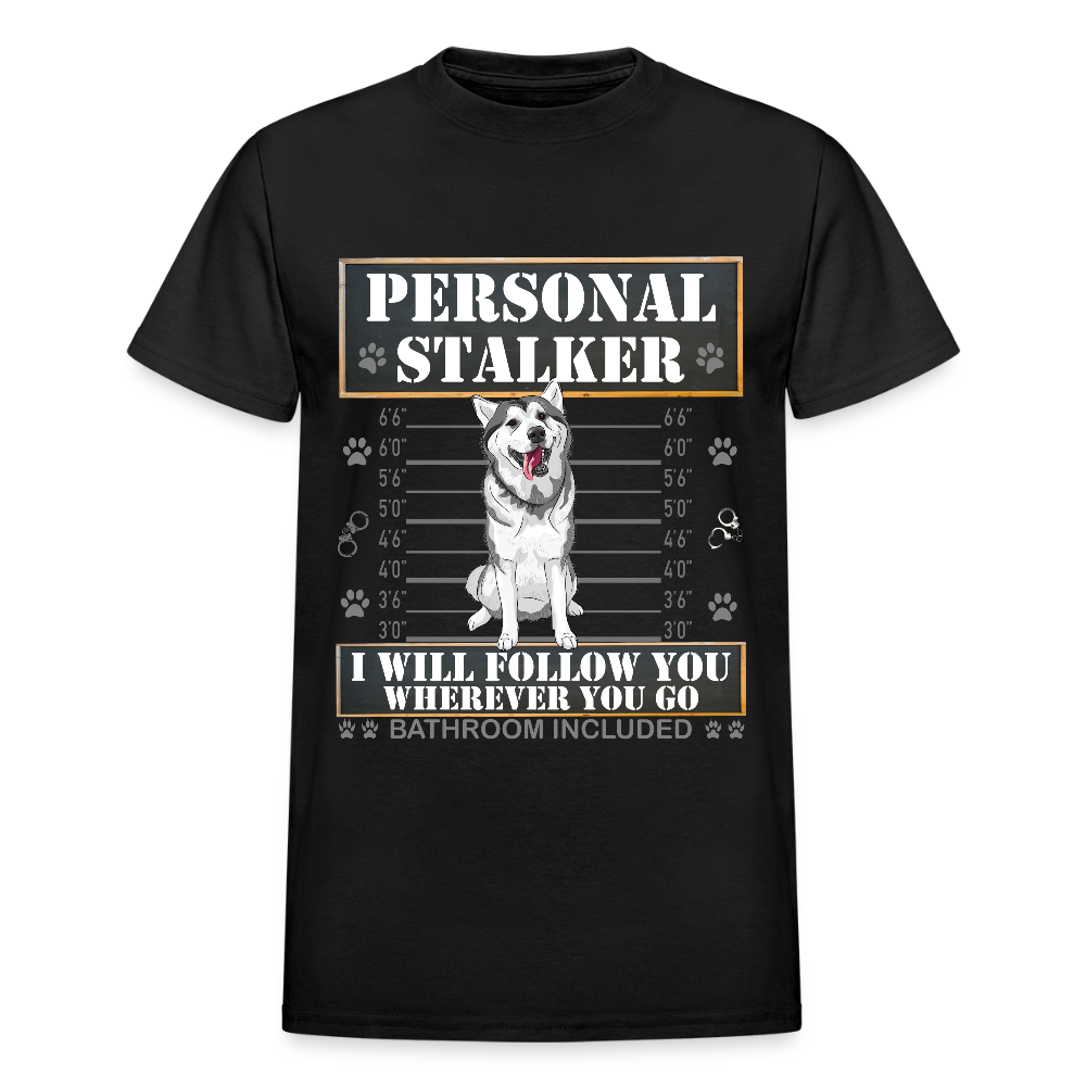 Personal Stalker Dog Lover Shirt, Pet Lover Shirt, Love My Dog More Than You, Funny Dog Shirt, Gift For Mom Dad, Bathroom Husky Dog T-Shirt - black