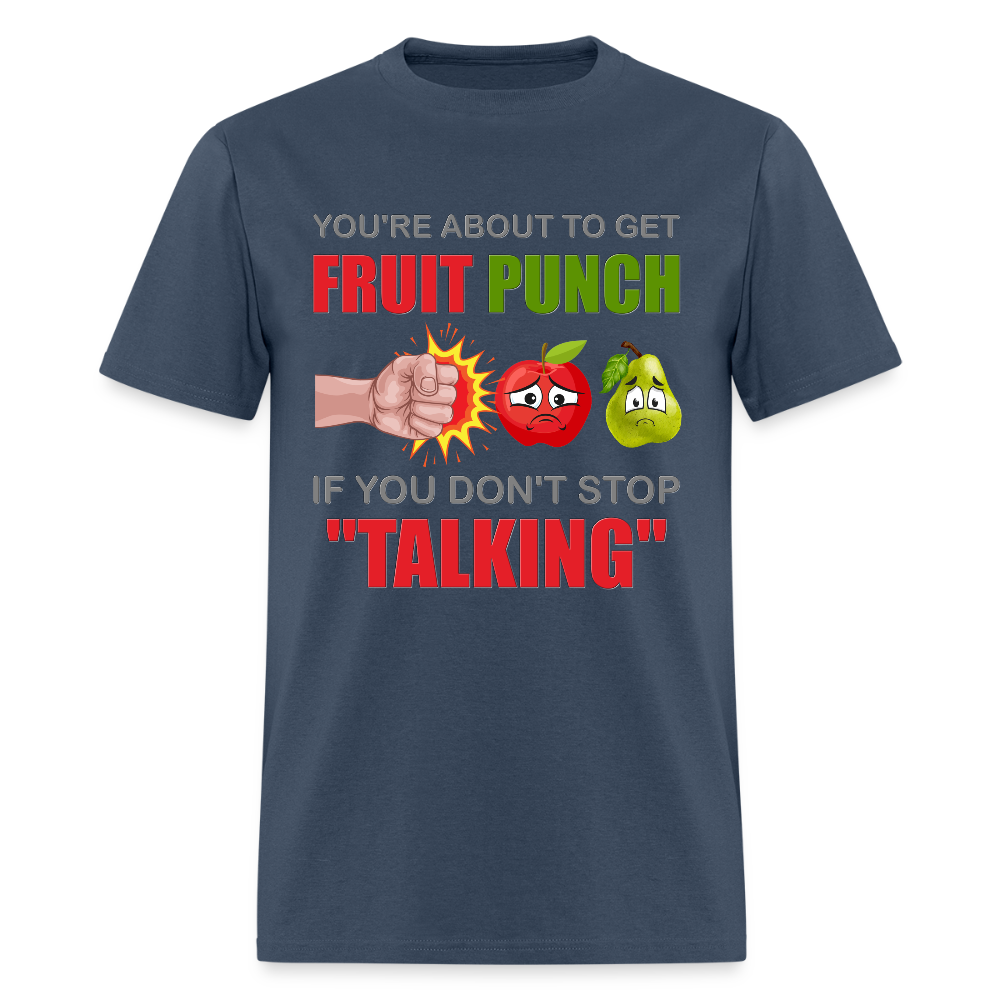 You're About To Get Fruit Punch, Foodie Shirt, Foodie Gifts, Funny Food Shirt, Food Shirt, Gift For Foodie, Fruit Shirt, Apple Shirt, Pear Shirt, Physical Force Shirt -  blue dusk