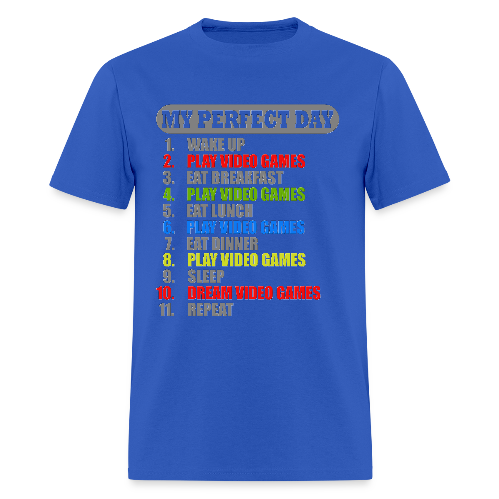 My Perfect Day Video Games Shirt, Gaming Shirt, My Perfect Day T-Shirt, Funny Cool Gamer Shirt, Geek Nerd Shirt - royal blue