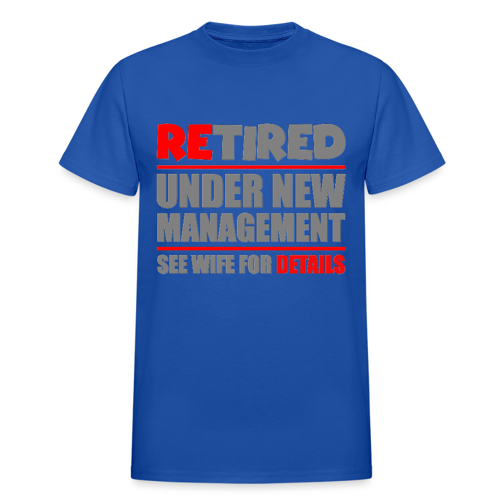 Retired Under New Management Shirt, See Wife For Details, Manage, Seniors, Pensioner, Grandparents, Funny Gift - royal blue