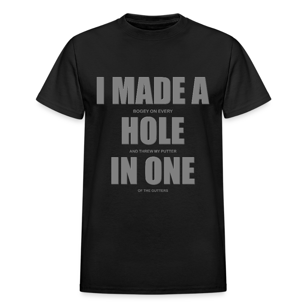 I Made a Hole In One Shirt, Hole In One, Golf Shirt, Gift For Him, Gift For Dad, Gift For Her, Birthday Golf Gift, Gifts For Friends, - black