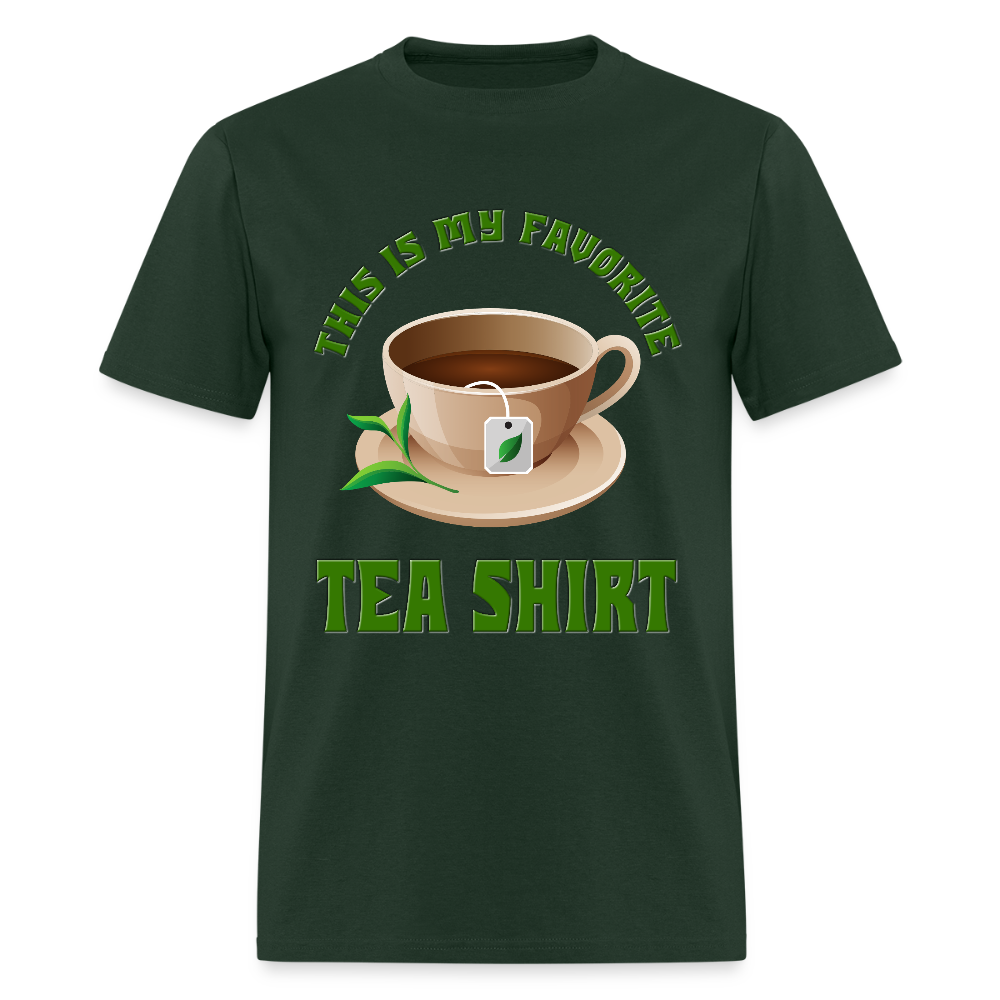 This Is My Favorite Tea Shirt, Funny Tea Shirt, Tea T-Shirt, Adult Humor Shirt, Hilarious, Sarcastic Shirt, Funny Shirt, Tea, Tea bag, Herbal Tea Shirt, Herbal Tea Tee - forest green