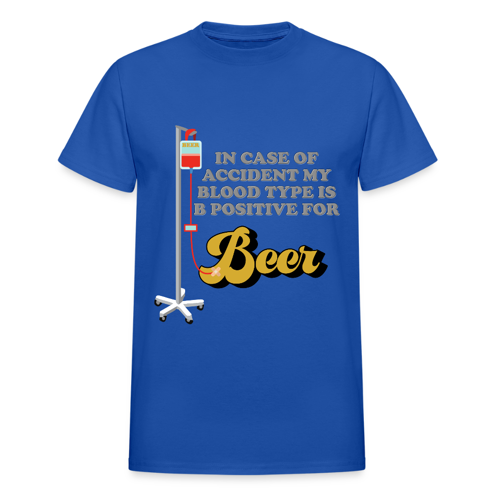 Beer Shirt, Drinking Shirt, Brewing Beer Shirt, Beer Geek, Craft Beer, In Case Of Accident My Blood Type Is B Positive For Beer Shirt - royal blue