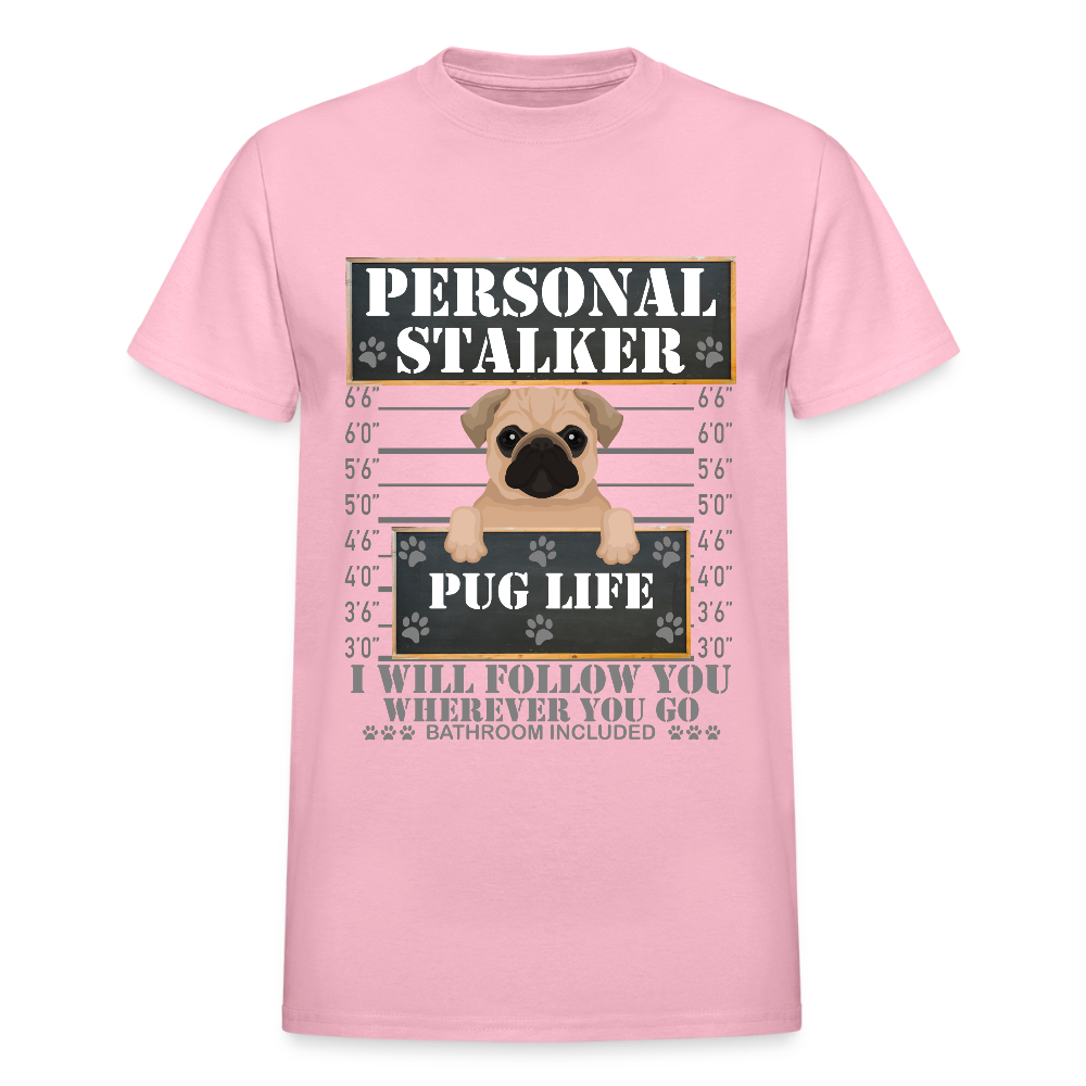 Personal Stalker Dog Lover Shirt, Pug Life Shirt, Love My Dog More Than You, Gift For Mom, Funny Dog Shirt, Bathroom Pet Lover Dog T-Shirt - light pink