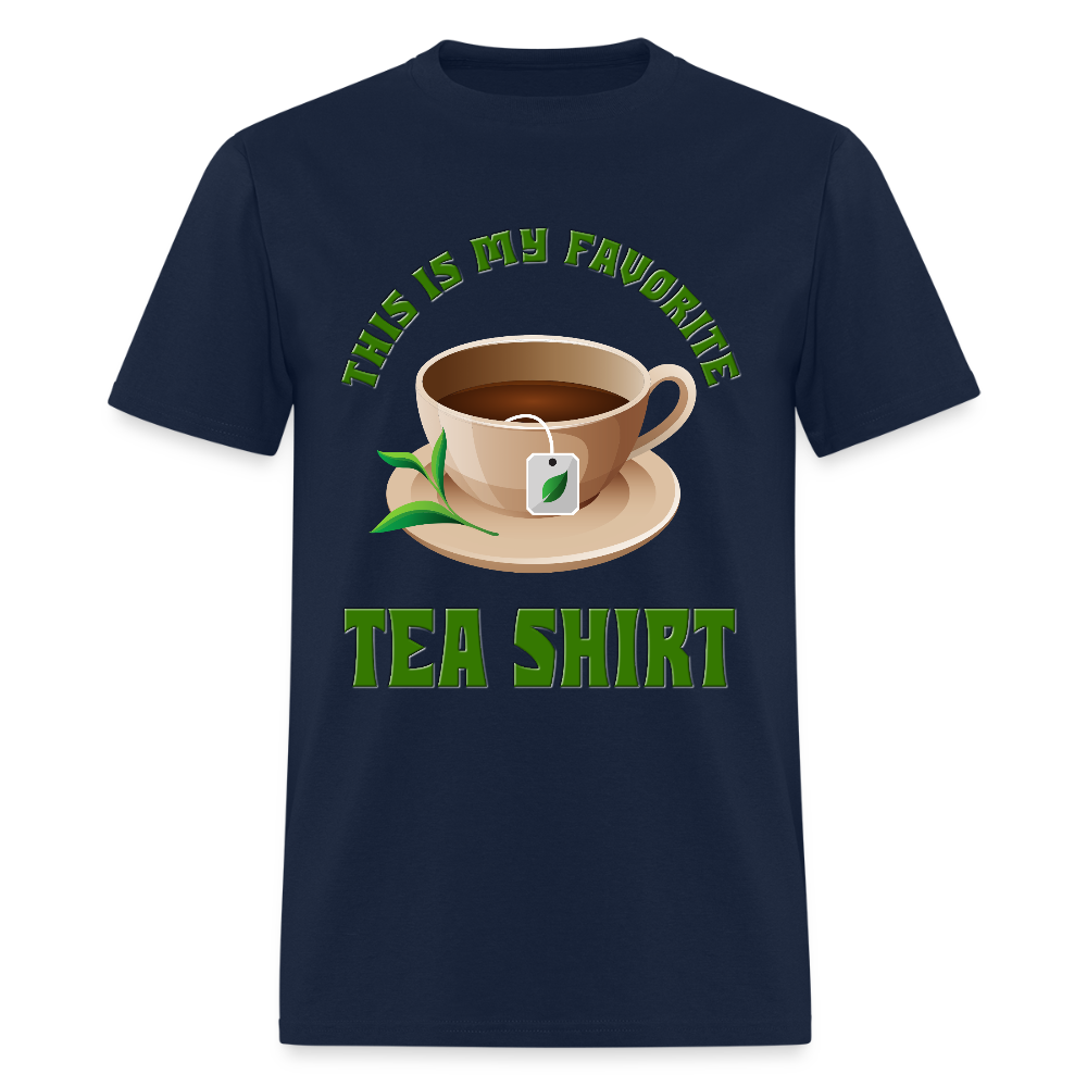 This Is My Favorite Tea Shirt, Funny Tea Shirt, Tea T-Shirt, Adult Humor Shirt, Hilarious, Sarcastic Shirt, Funny Shirt, Tea, Tea bag, Herbal Tea Shirt, Herbal Tea Tee - navy