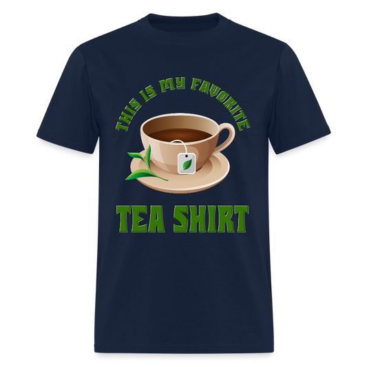 This Is My Favorite Tea Shirt, Funny Tea Shirt, Tea T-Shirt, Adult Humor Shirt, Hilarious, Sarcastic Shirt, Funny Shirt, Tea, Tea bag, Herbal Tea Shirt, Herbal Tea Tee - navy