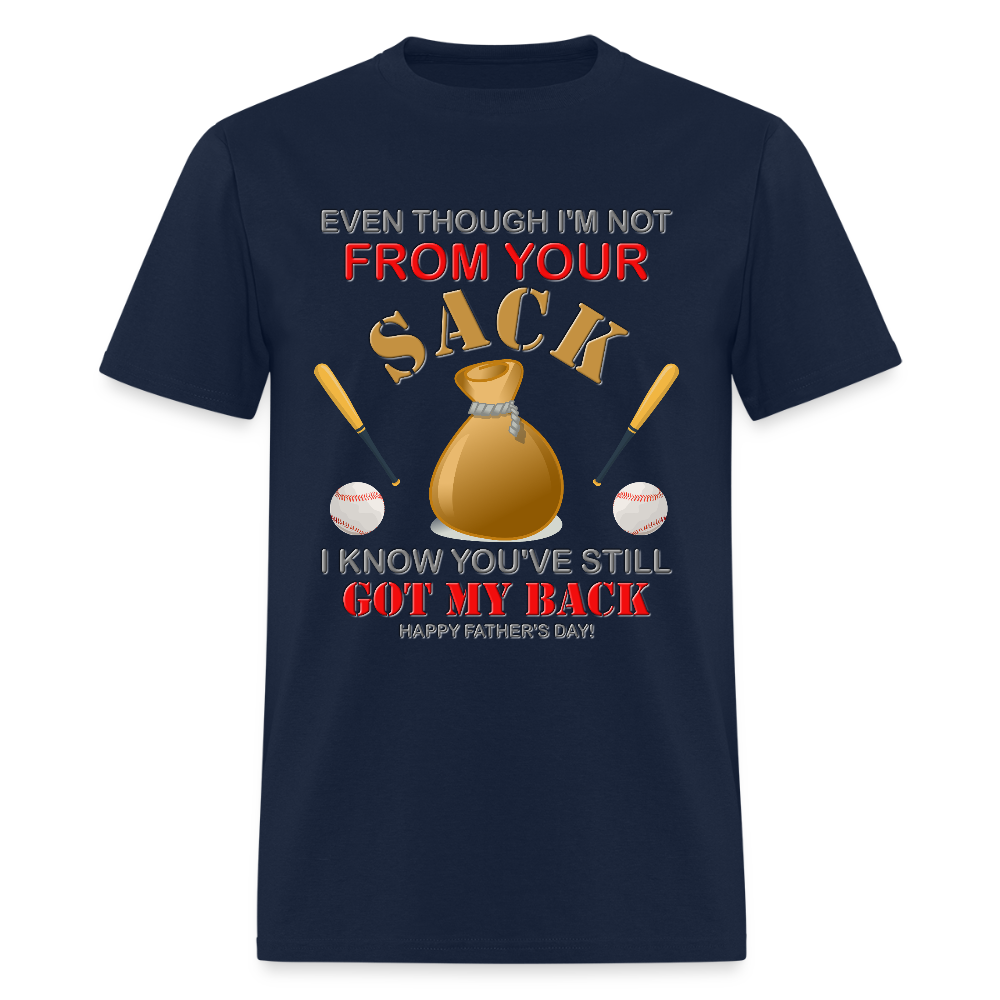 Even Though I'm not From Your Sack, I Know You've Still Got My Back, Happy Father's Day, Stepdad, Stepson, Stepdaughter, Fathers Day Gift - navy