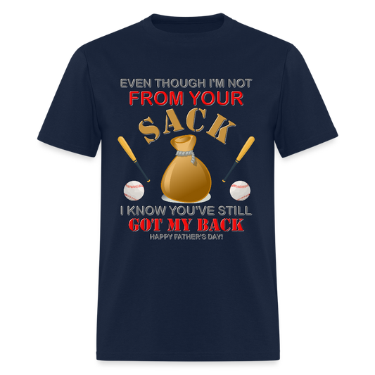 Even Though I'm not From Your Sack, I Know You've Still Got My Back, Happy Father's Day, Stepdad, Stepson, Stepdaughter, Fathers Day Gift - navy