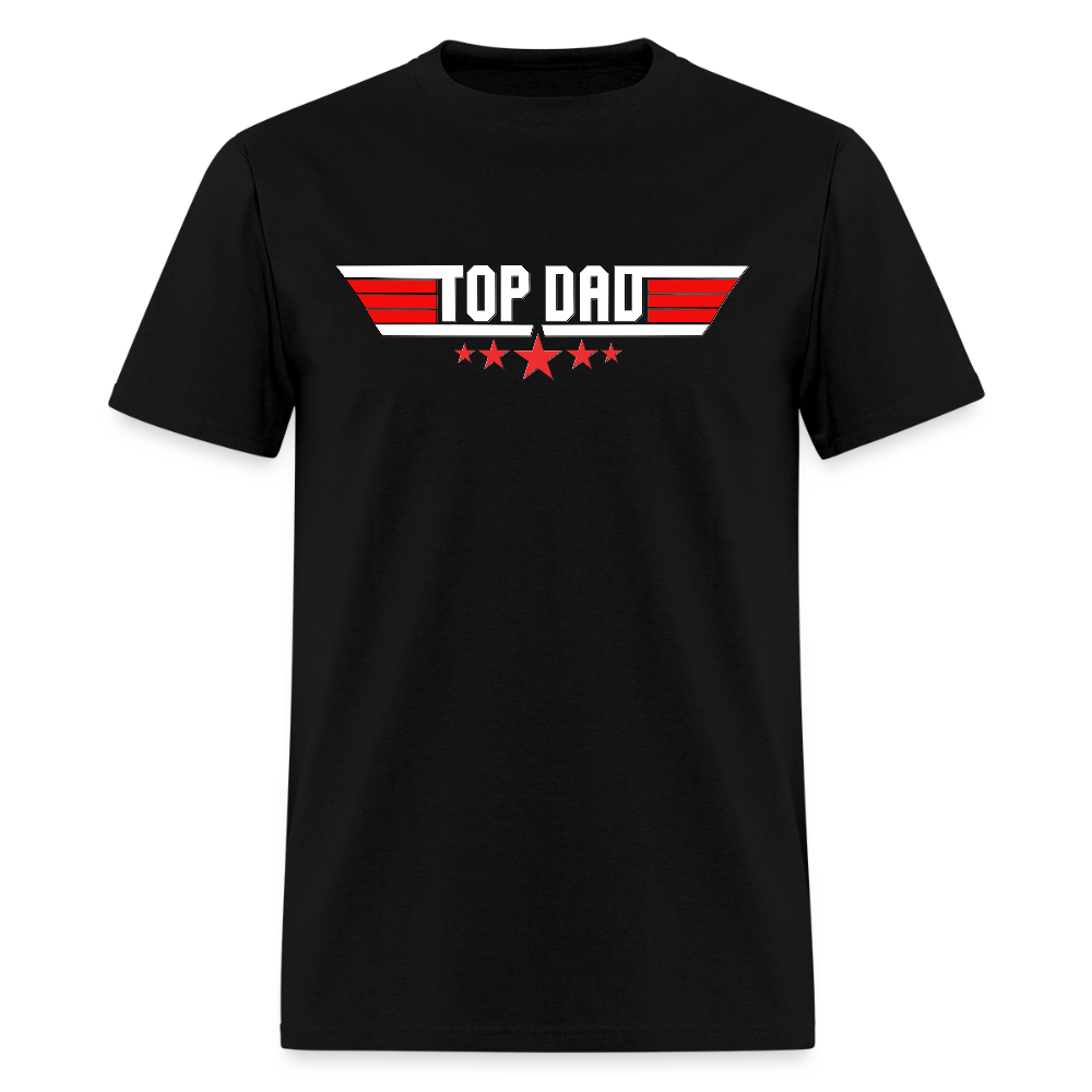 Top Dad Shirt, Top Dad T-Shirt, Fathers Day Gift, Gift For Dad, Funny Dad Shirt, Gift For Husband, Best Dad Shirt, Fathers Day Gift Idea - black