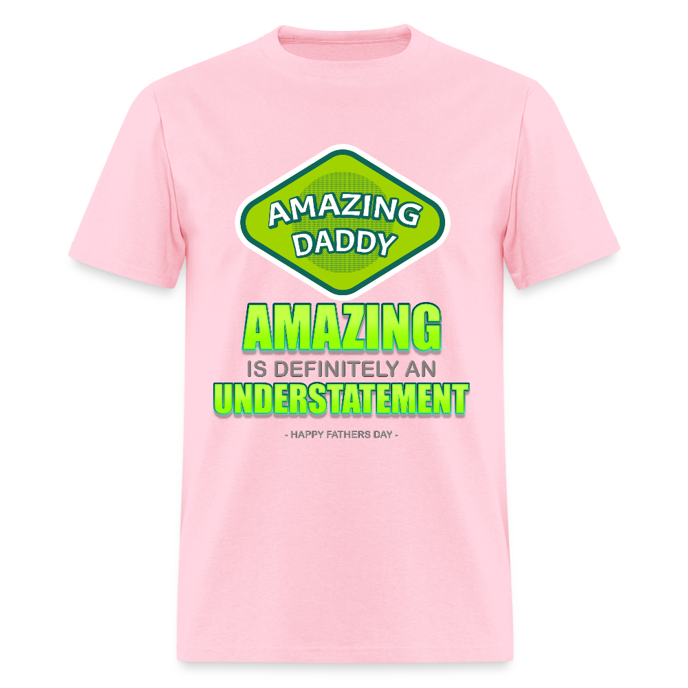 Amazing Daddy Shirt, Father's Day Gift, For Him, Amazing Is Definitely An Understatement T Shirt, Best Dad Ever, Funny Gift, fathers day Dad Shirt, Birthday For Father, Christmas Gift - pink