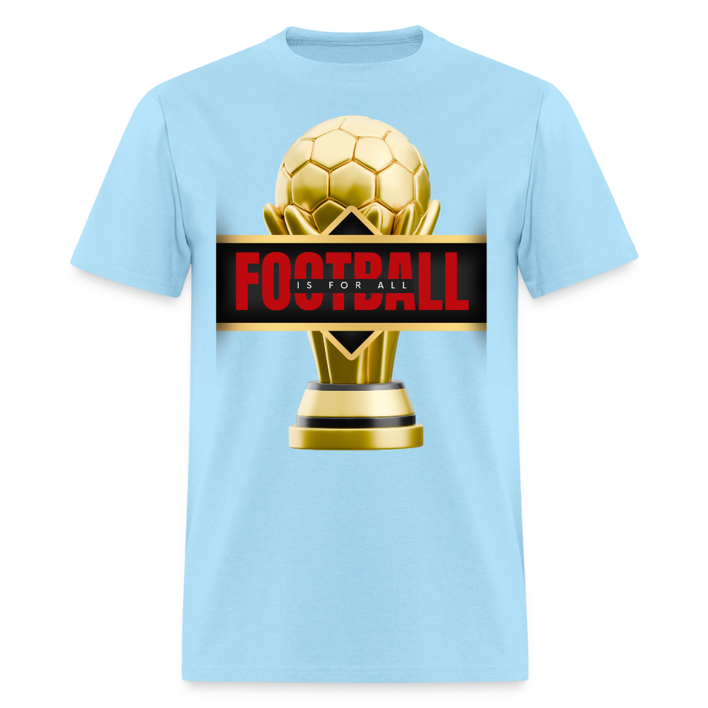 Football Is For All Shirt, World Cup 2026, Soccer Football Fans, North American World Cup, Soccer Shirt, World Cup, Football Shirt, 2026 World Cup Shirt, Game Day Shirt, World Cup Trophy - powder blue
