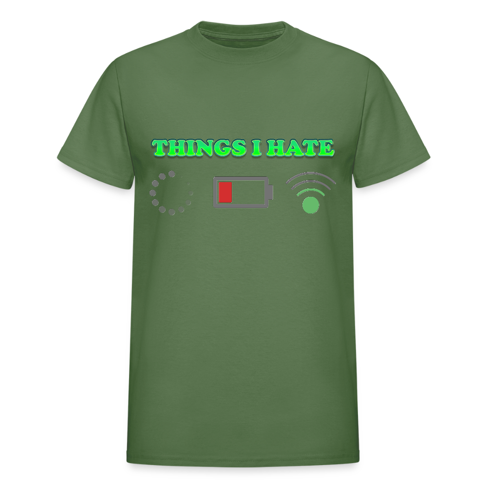 Things I Hate Shirt, Buffering Shirt, Dead Battery Shirt, Weak Wifi Signal Shirt, Funny Shirt, Gift Idea For Him Her - military green