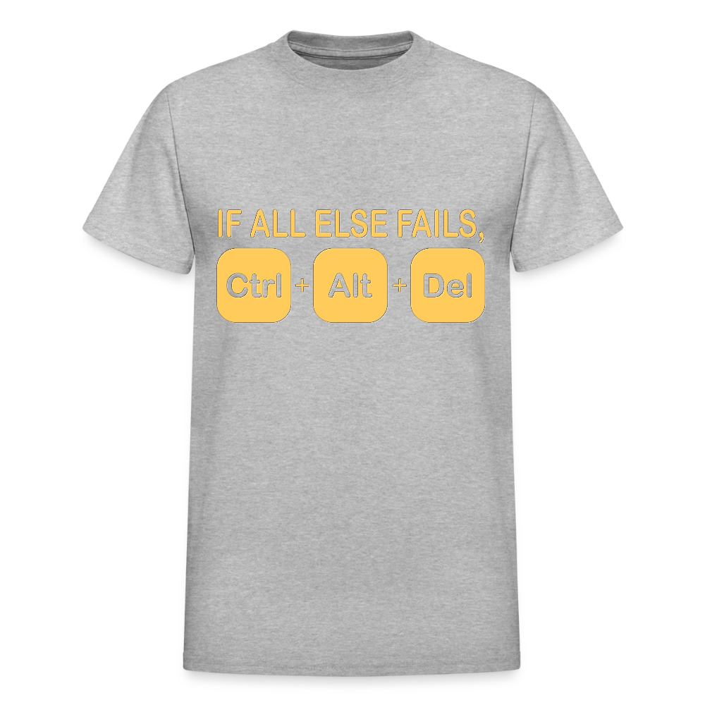If all else fails ctrl alt del Shirt, Geek Nerd Shirt, Funny Computer Shirt, Quote Saying Shirt, IT Developer Shirt,Control Alt Delete Shirt - heather gray