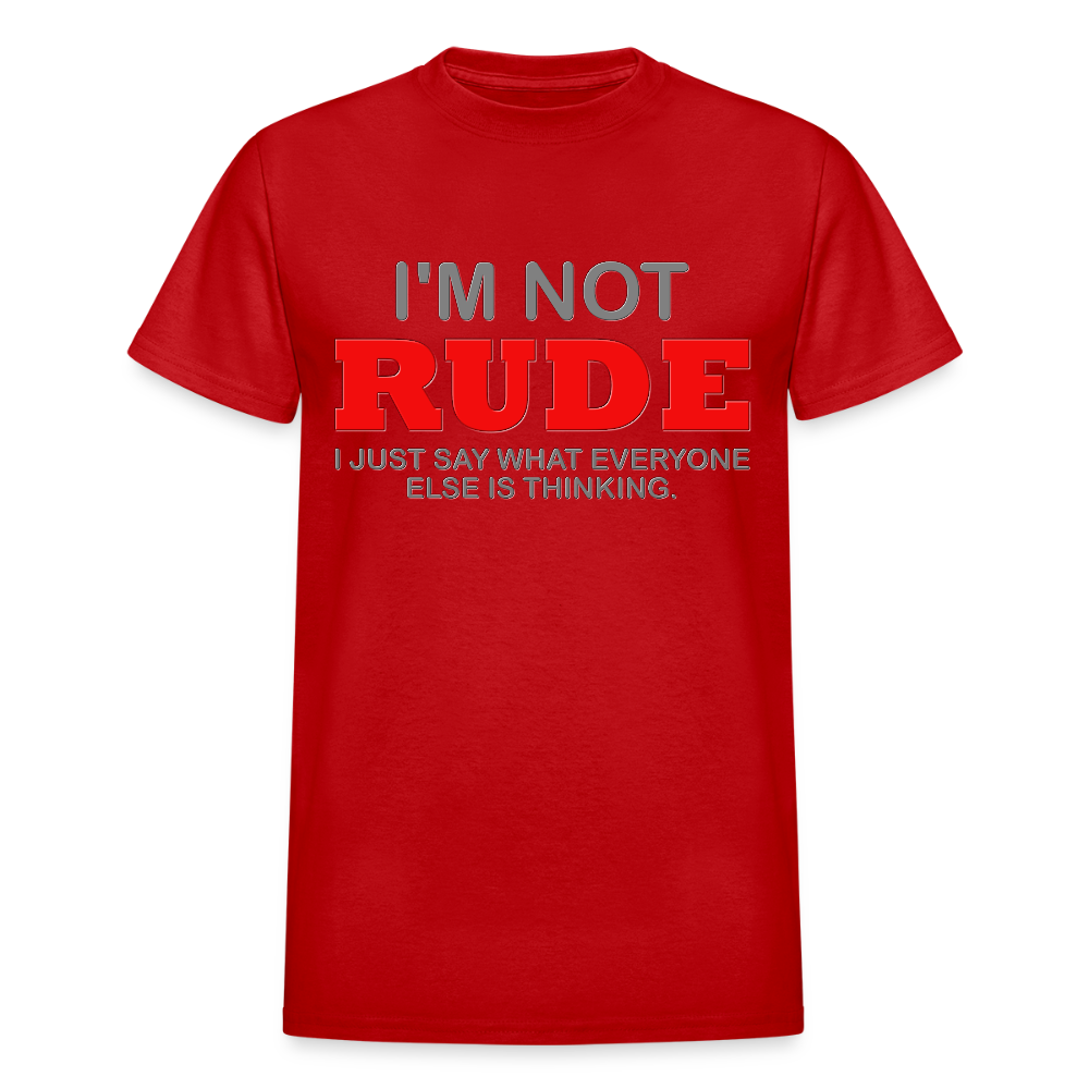 I'm Not Rude Shirt, Thinking Attitude Shirt, Funny Shirt, Humor Sarcastic Cool Shirt, Adult Novelty Shirt, Gift Idea T-Shirt - red