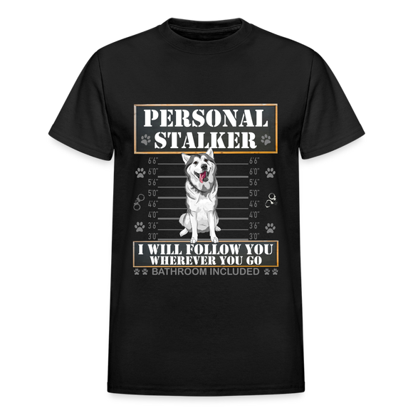 Personal Stalker Dog Lover Shirt, Pet Lover Shirt, Love My Dog More Than You, Funny Dog Shirt, Gift For Mom Dad, Bathroom Husky Dog T-Shirt - black