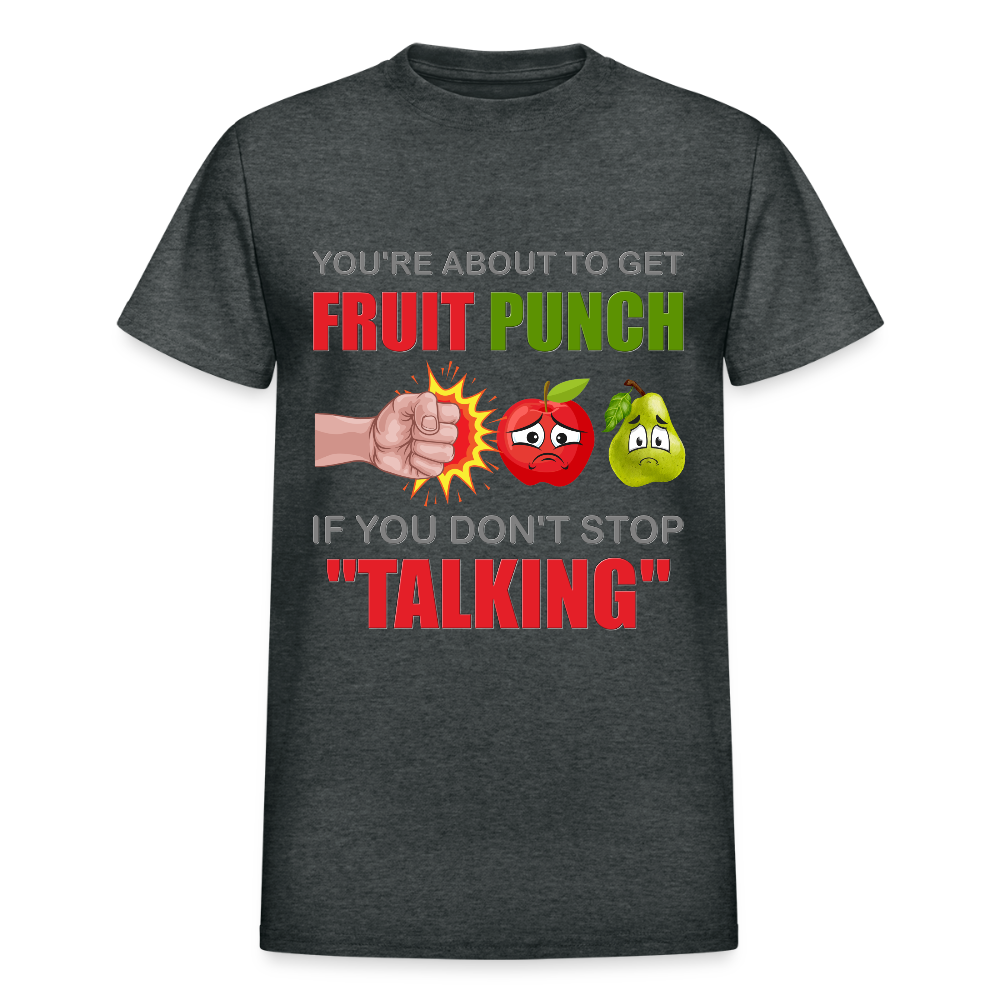 You're About To Get Fruit Punch, Foodie Shirt, Foodie Gifts, Funny Food Shirt, Food Shirt, Gift For Foodie, Fruit Shirt, Apple Shirt, Pear Shirt, Physical Force Shirt - deep heather