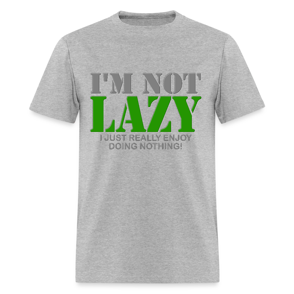 I'm Not Lazy Shirt, I Just Really Enjoy Doing Nothing Shirt, Lazy Shirt, Funny Cool Shirt Gift, Gift Idea For Lazy Kids Teenagers Men Women - heather gray