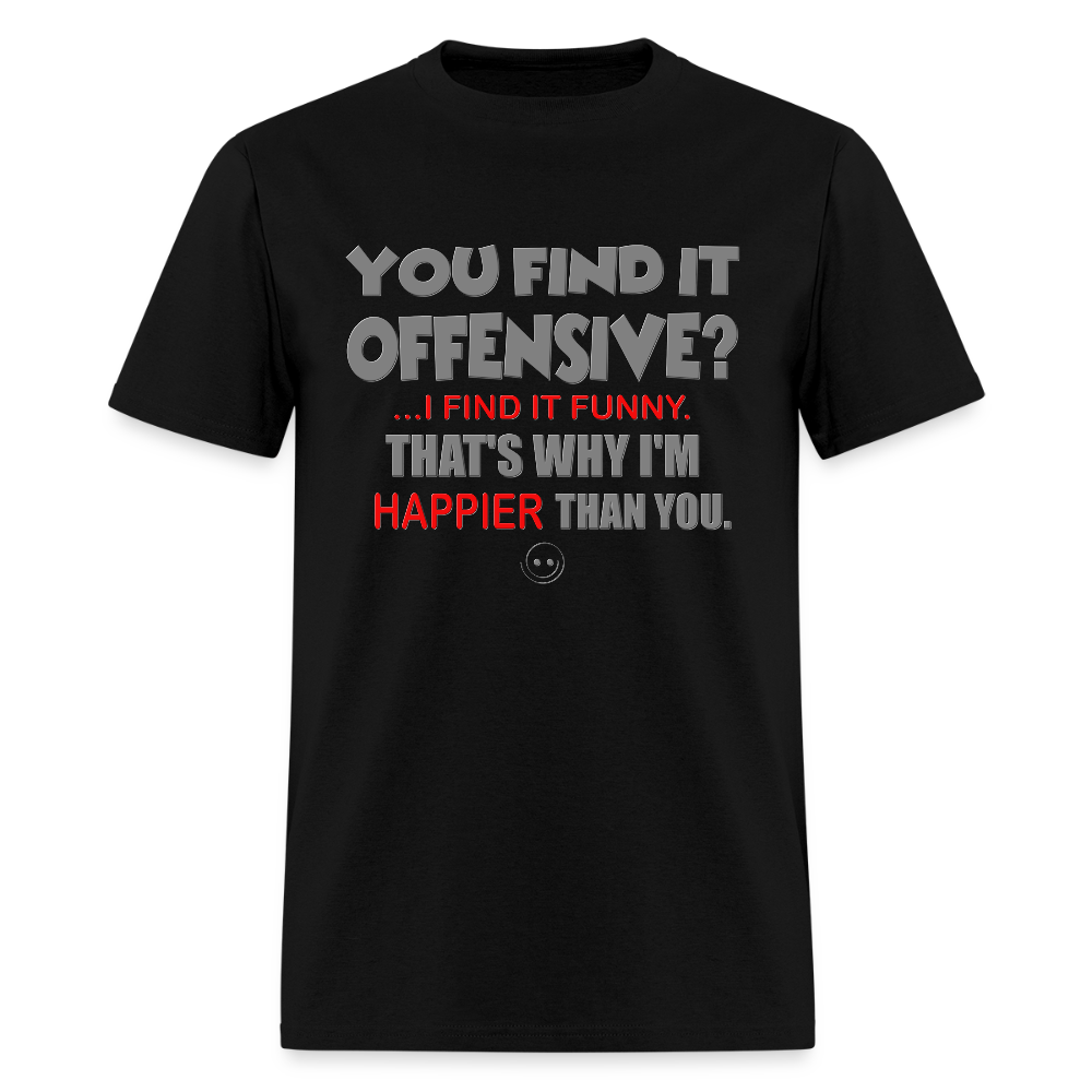 You Find It Offensive Shirt, Offensive Shirt, Adult Humor, Offensive SVG, Offensive T-Shirt, Insult Shirt, Funny Shirt, Fuck You, Funny Sayings, Gift For Him, Gift For Her, Offensive T Shirt, Gift For Dad - black