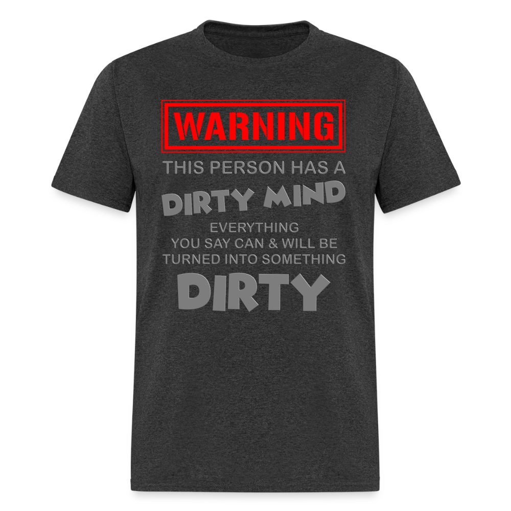 Warning Shirt, This Person Has A Dirty Mind, Adult Humor Shirt, The shocker symbol t-shirt, Inappropriate adult sexual humor, Funny Saying, Funny Phrase, Sarcastic Shirt, - heather black