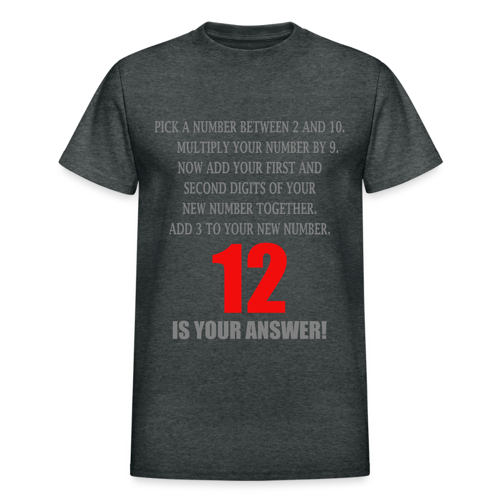 Problem Solving Math Teacher Shirt, Mathematics Shirt, Funny Joke Shirt, Answer Quote Lucky 12 Shirt, Mind Reading Sarcastic Cool - deep heather