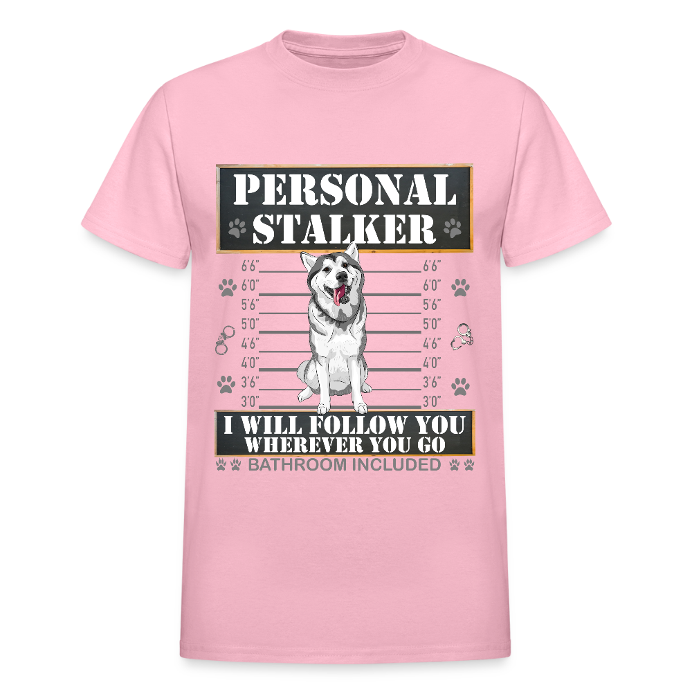 Personal Stalker Dog Lover Shirt, Pet Lover Shirt, Love My Dog More Than You, Funny Dog Shirt, Gift For Mom Dad, Bathroom Husky Dog T-Shirt - light pink