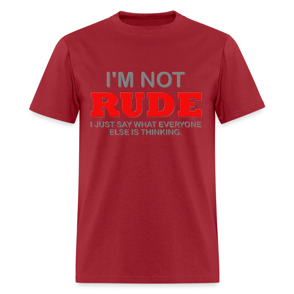 I'm Not Rude Shirt, Thinking Attitude Shirt, Funny Shirt, Humor Sarcastic Cool Shirt, Adult Novelty Shirt, Gift Idea T-Shirt - dark red
