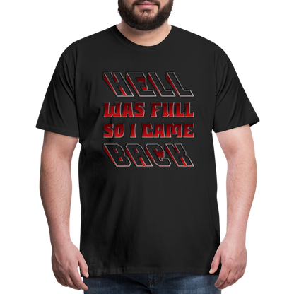 Hell Was Full So I Came Back Shirt, Hell Was Full Shirt, So I Came Back Shirt, Adult Humor, Hell SVG, Hell T-Shirt, Insult Shirt, Funny Shirt, Funny Sayings, Gift For Him, Gift For Her - black