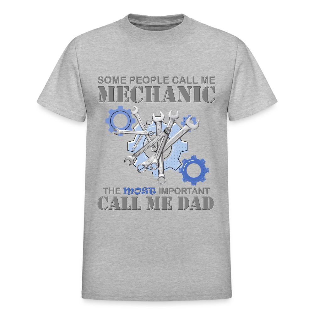 Gift For Mechanic Dad Shirt, Some People Call Me A Mechanic The Most Important Call Me Dad, Father's Day Gift For Car Lover, Funny Dad Gift - heather gray