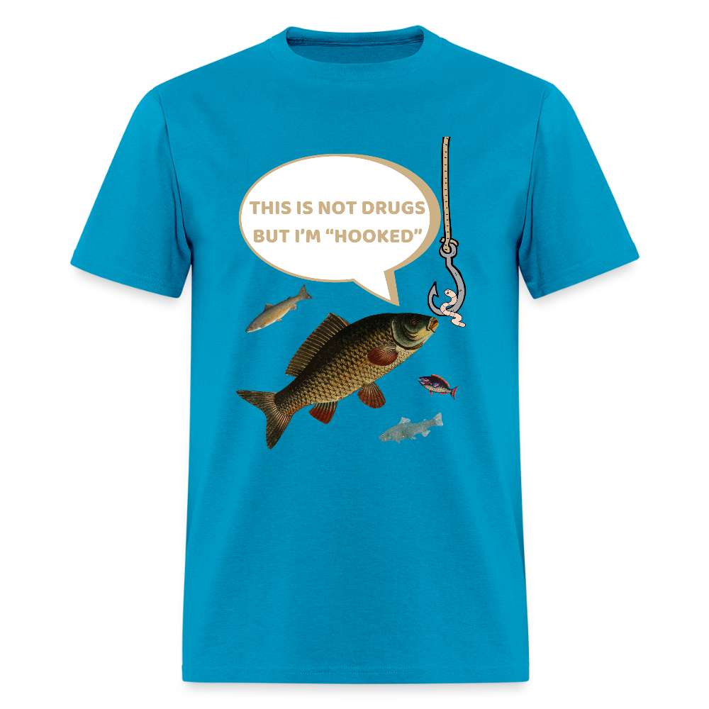 Funny Fishing Shirt, This is Not Drugs But I'm Hooked T-Shirt, Lake Lover Shirt, Cool Tee Men Daddy Dad Shirt, Fathers Day Fishing - turquoise
