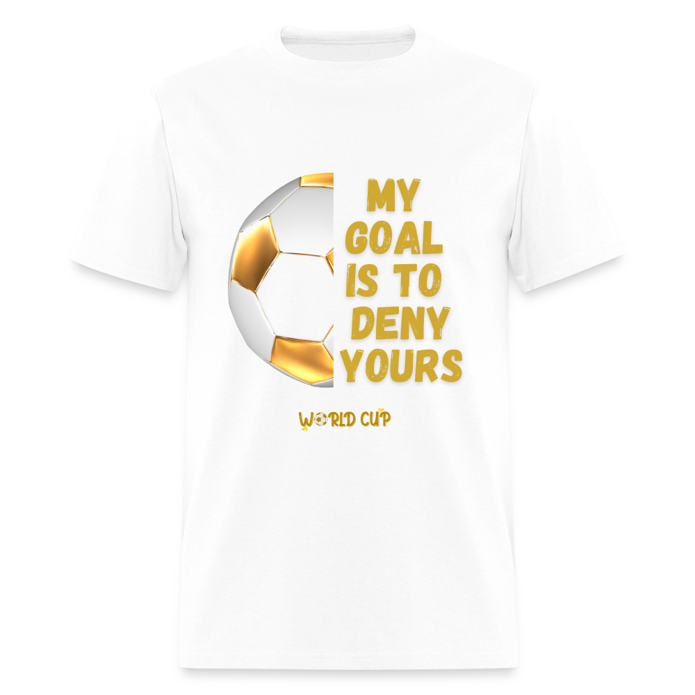 My Goal Is To Deny Yours Shirt, World Cup 2026, Soccer Football Fans, North American World Cup, Soccer Shirt, World Cup, Football Shirt, 2026 World Cup Shirt, Game Day Shirt, World Cup Trophy - white