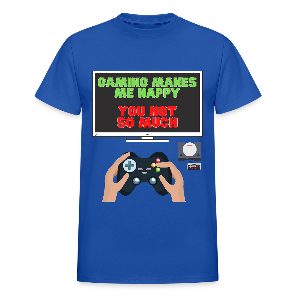 Gaming Makes Me Happy You Not So Much Shirt, Gaming Shirt, Gift For Gamer, Video Game Lover, Gaming T-Shirt - royal blue