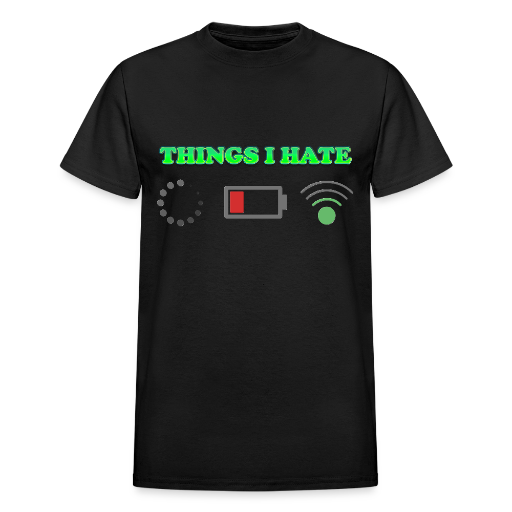 Things I Hate Shirt, Buffering Shirt, Dead Battery Shirt, Weak Wifi Signal Shirt, Funny Shirt, Gift Idea For Him Her - black