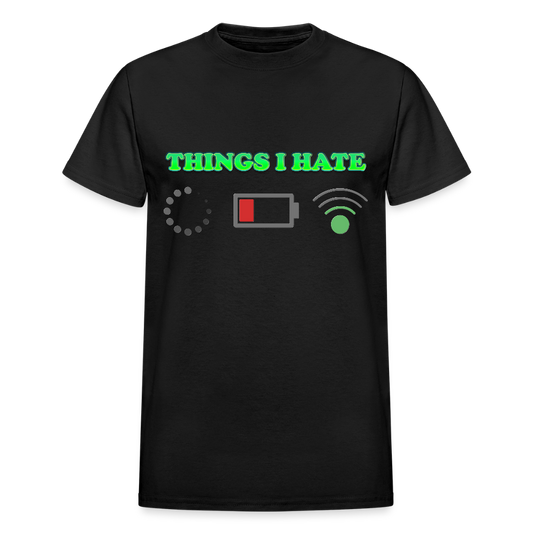 Things I Hate Shirt, Buffering Shirt, Dead Battery Shirt, Weak Wifi Signal Shirt, Funny Shirt, Gift Idea For Him Her - black