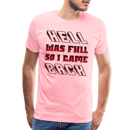 Hell Was Full So I Came Back Shirt, Hell Was Full Shirt, So I Came Back Shirt, Adult Humor, Hell SVG, Hell T-Shirt, Insult Shirt, Funny Shirt, Funny Sayings, Gift For Him, Gift For Her - pink
