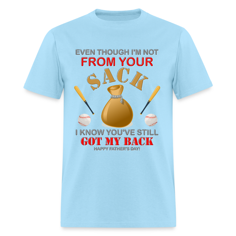 Even Though I'm not From Your Sack, I Know You've Still Got My Back, Happy Father's Day, Stepdad, Stepson, Stepdaughter, Fathers Day Gift - powder blue