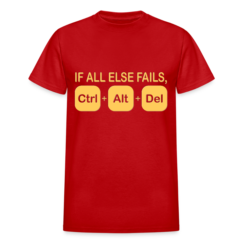 If all else fails ctrl alt del Shirt, Geek Nerd Shirt, Funny Computer Shirt, Quote Saying Shirt, IT Developer Shirt,Control Alt Delete Shirt - red