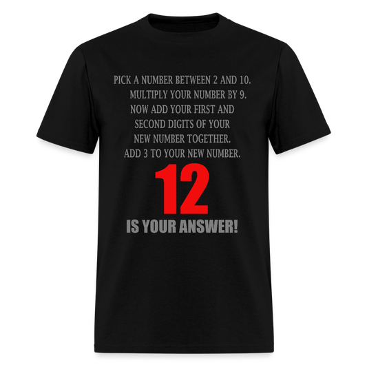 Problem Solving Math Teacher Shirt, Mathematics Shirt, Funny Joke Shirt, Answer Quote Lucky 12 Shirt, Mind Reading Sarcastic Cool - black