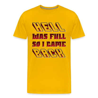 Hell Was Full So I Came Back Shirt, Hell Was Full Shirt, So I Came Back Shirt, Adult Humor, Hell SVG, Hell T-Shirt, Insult Shirt, Funny Shirt, Funny Sayings, Gift For Him, Gift For Her - sun yellow